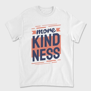 More Kindness, Unisex Men's T-Shirt