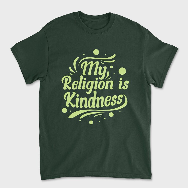 My Religion Is Kindness, Unisex Men's T-Shirt