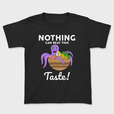 Nothing Can Beat This Taste, Kids' T-Shirt