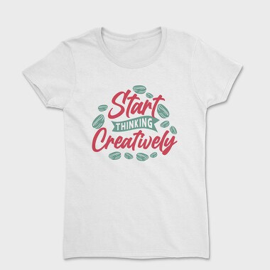 Start Thinking Creatively, Дамска Тениска