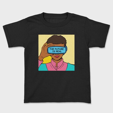The Future Is Real, Kids' T-Shirt
