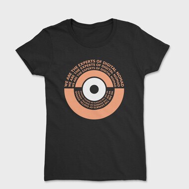We Are the Experts of Digital Nomad, Women's T-Shirt