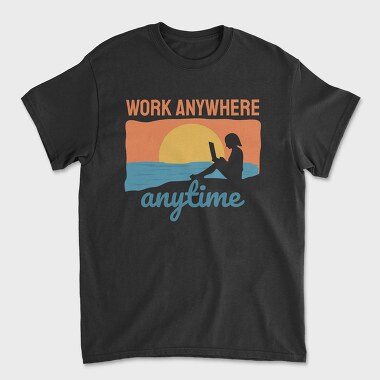 Work Anywhere Anytime, Унисекс Мъжка Тениска