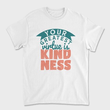 Your Greatest Virtue, Unisex Men's T-Shirt