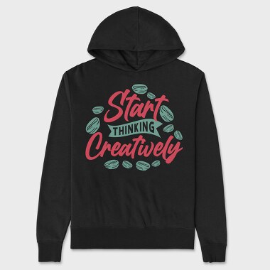 Start Thinking Creatively, Unisex Men's Hoodie