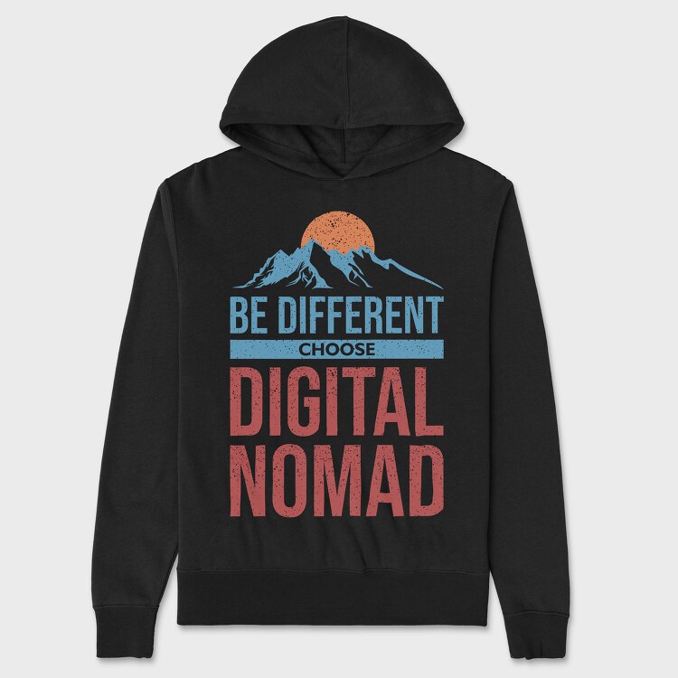 Be Different Choose Digital Nomad, Унисекс Мъжко Суичър