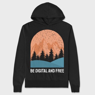 Be Digital and Free, Unisex Men's Hoodie