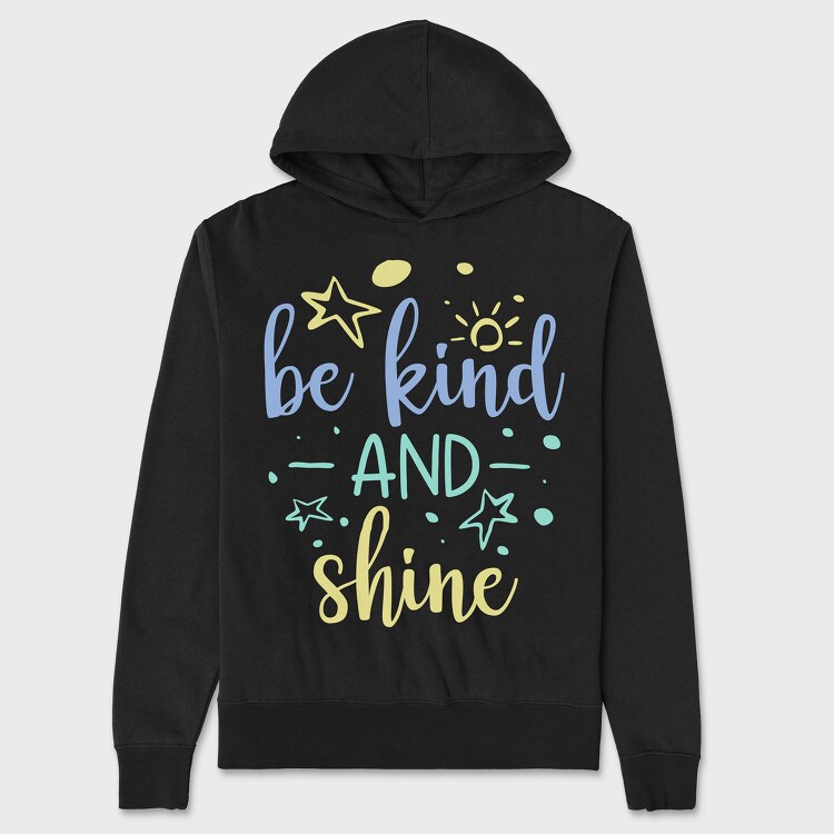 Be Kind and Shine, Унисекс Мъжко Суичър