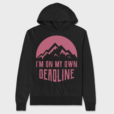 Im on My Own Deadline, Unisex Men's Hoodie