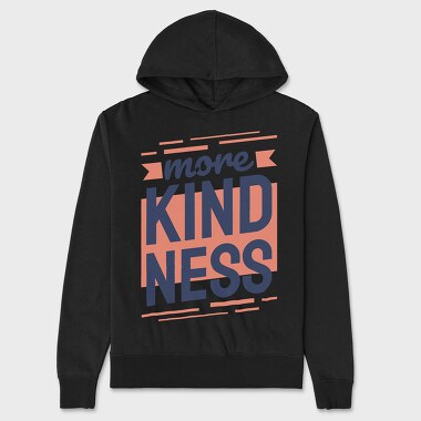 More Kindness, Unisex Men's Hoodie