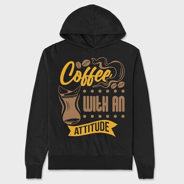 Унисекс Мъжко Суичър, Coffee With an Attitude