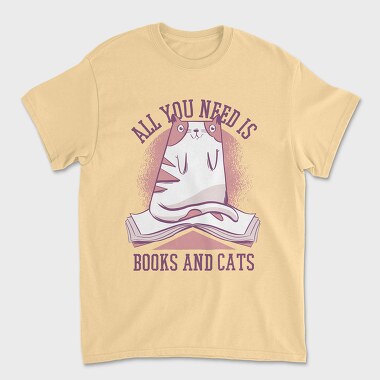 All You Need is Books and Cats, Unisex Men's T-Shirt