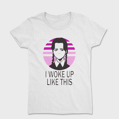 I Woke Up Like This Merlina, Women's T-Shirt