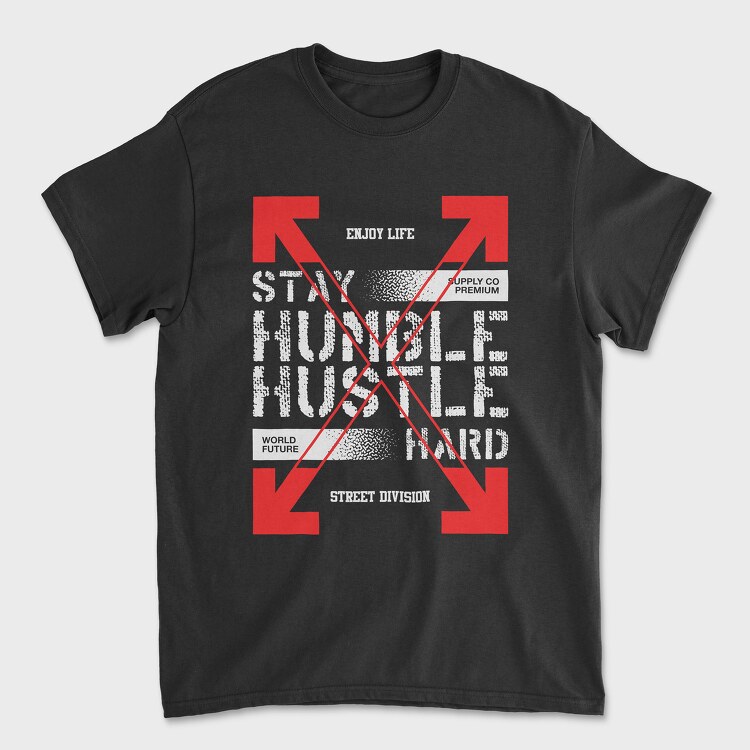 Stay Humble 1, Unisex Men's T-Shirt