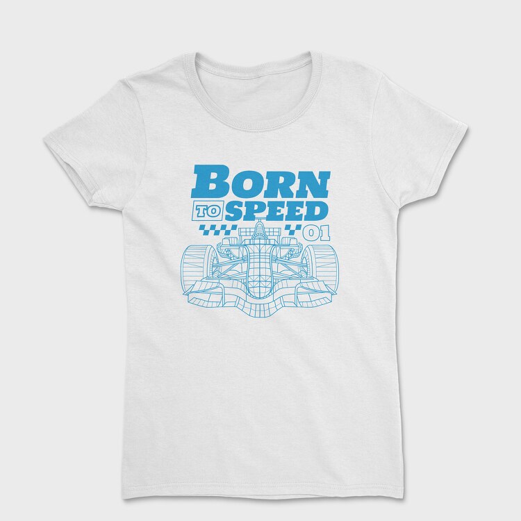 Born to Speed, Дамска Тениска