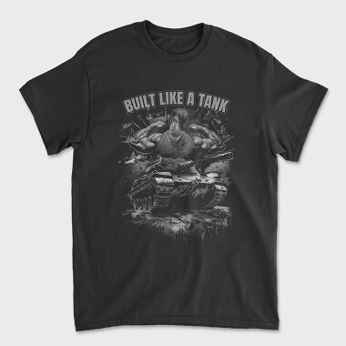 Built Like a Tank, Unisex Men's T-Shirt