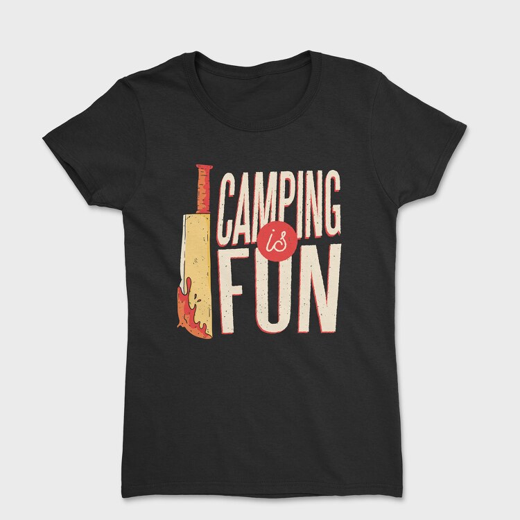 Camping Is Fun, Women's T-Shirt