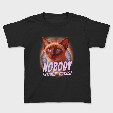 Cat Nobody Freakin Cares, Kids' T-Shirt