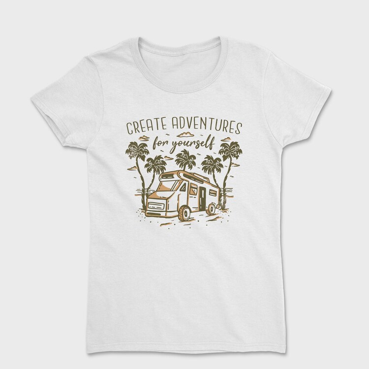 Create Adventures for Yourself, Women's T-Shirt