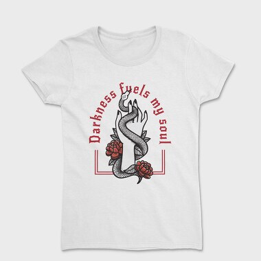 Darkness Fuels My Soul, Women's T-Shirt