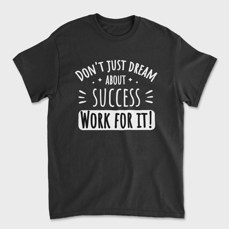 Dream About Success, Unisex Men's T-Shirt