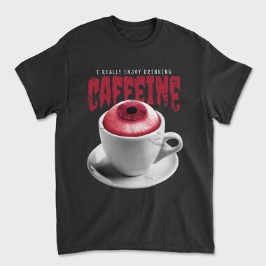 Enjoy Drinking Caffeine, Unisex Men's T-Shirt