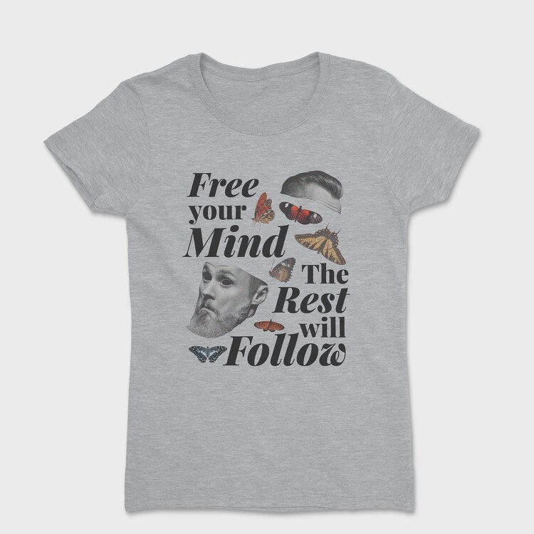Free Your Mind the Rest Will Follow, Дамска Тениска