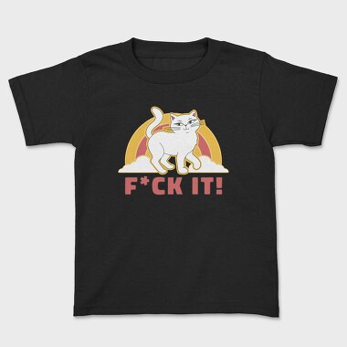 Fuck It Cat, Kids' T-Shirt