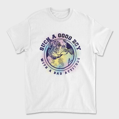 Good Boy With Bad Attitude, Unisex Men's T-Shirt
