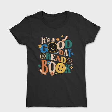 Good Day to Read a Book, Women's T-Shirt