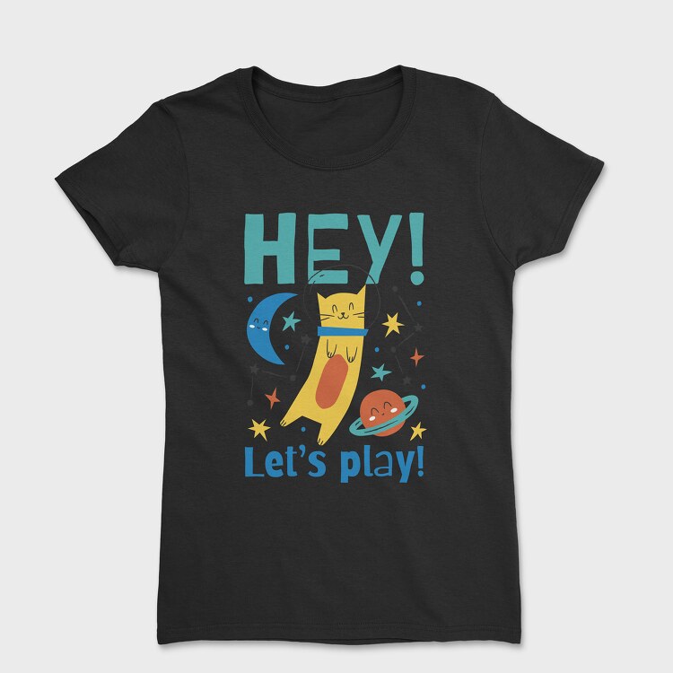 Hey Lets Play, Women's T-Shirt
