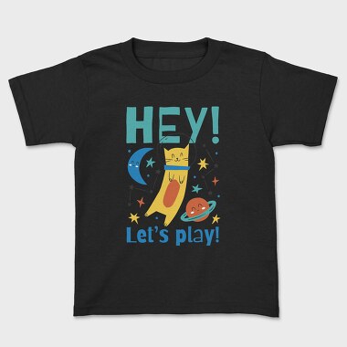 Hey Lets Play, Kids' T-Shirt