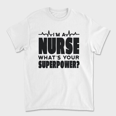 Унисекс Мъжка Тениска, I Am a Nurse
