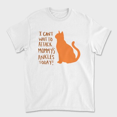 Unisex Men's T-Shirt, I Can T Wait to Attack Mommy S Ankles