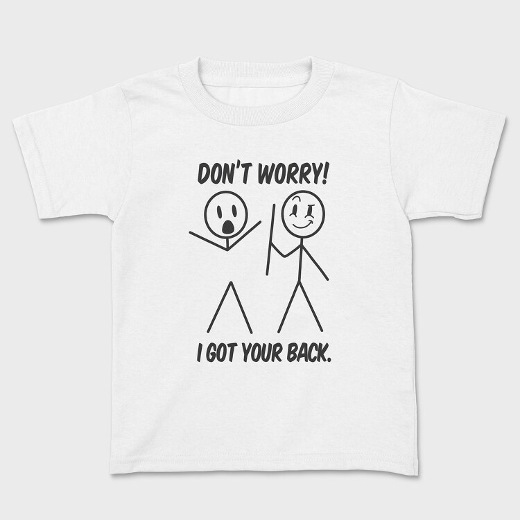 I Got Your Back, Kids' T-Shirt