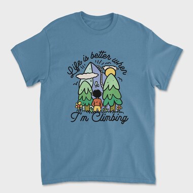 Life Is Better When Im Climbing, Unisex Men's T-Shirt