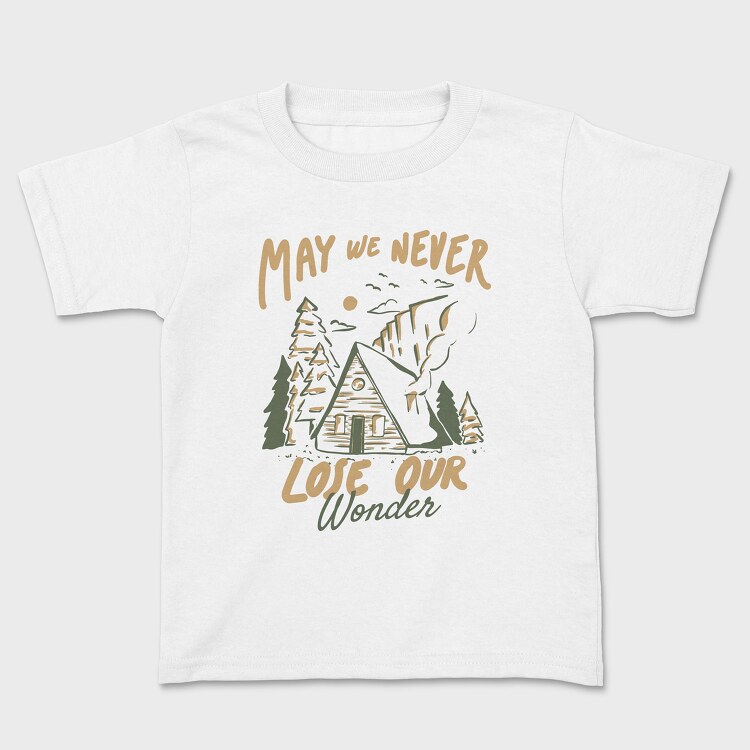 May We Never Lose Our Wonder Cabin 2, Kids' T-Shirt