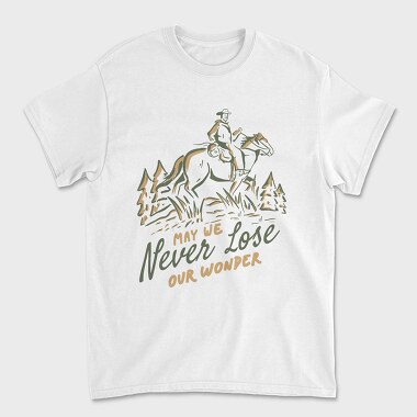May We Never Lose Our Wonder Horseman, Unisex Men's T-Shirt