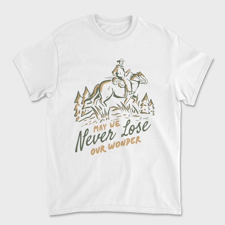 May We Never Lose Our Wonder Horseman, Unisex Men's T-Shirt