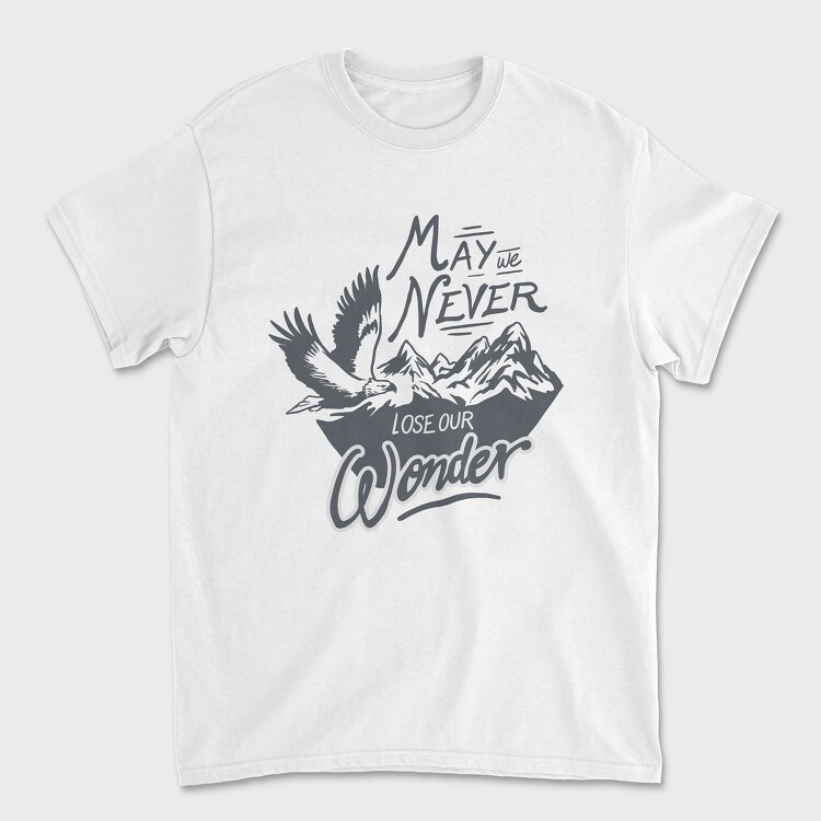 May We Never Lose Our Wonder, Unisex Men's T-Shirt