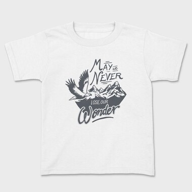 May We Never Lose Our Wonder, Kids' T-Shirt