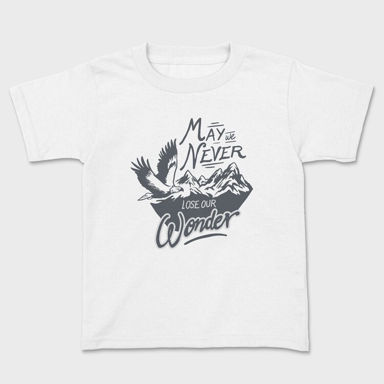 May We Never Lose Our Wonder, Kids' T-Shirt