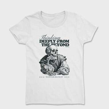 Thinking Deeply From the Beyond, Women's T-Shirt