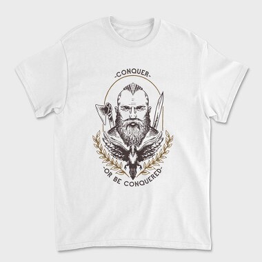 Viking Conquer or Be Conquered, Unisex Men's T-Shirt