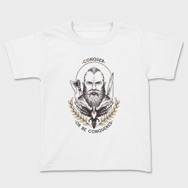 Viking Conquer or Be Conquered, Kids' T-Shirt
