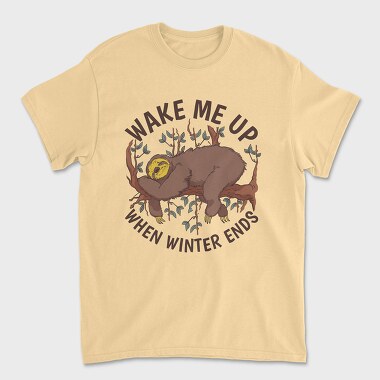 Wake Me Up When Winter Ends, Unisex Men's T-Shirt