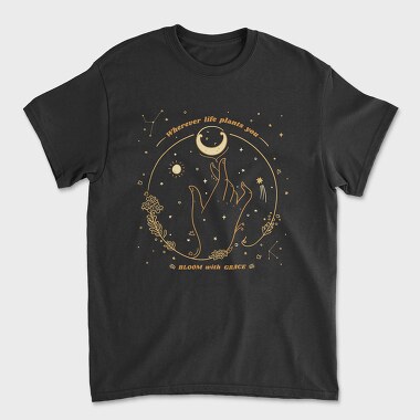 Wherever Life Plants You Bloom With Grace, Unisex Men's T-Shirt