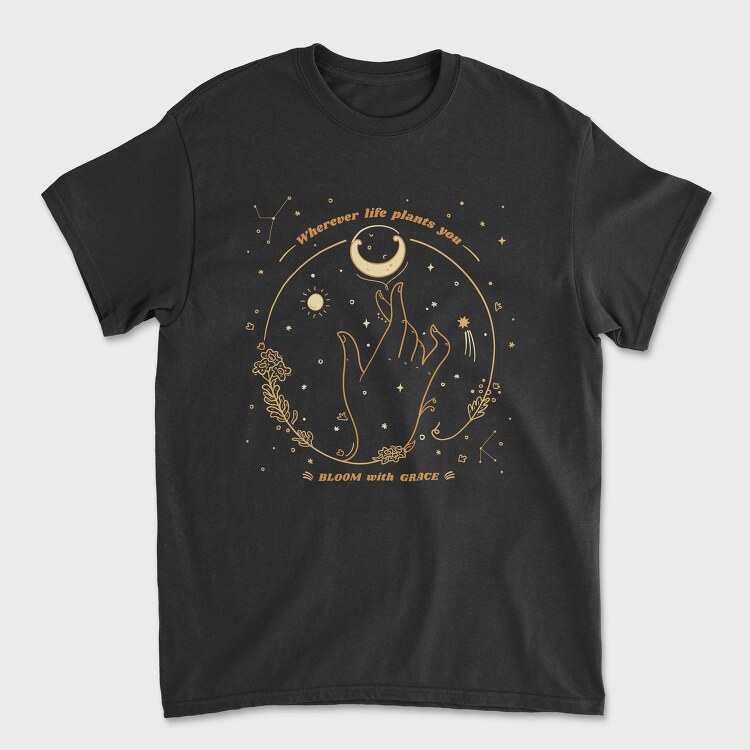 Wherever Life Plants You Bloom With Grace, Unisex Men's T-Shirt