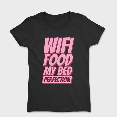 Wifi Food My Bed, Women's T-Shirt