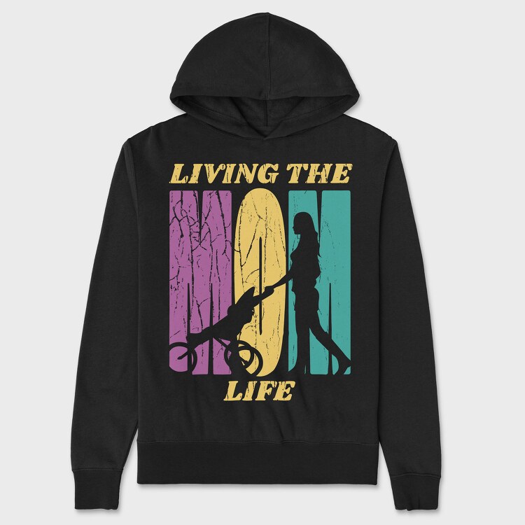 Mom Living the Life, Унисекс Мъжко Суичър
